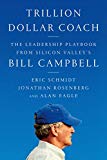 Trillion Dollar Coach The Leadership Playbook of Silicon Valley's Bill Campbell  9780062839268 Front Cover