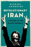 Revolutionary Iran A History of the Islamic Republic cover art