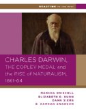 Charles Darwin, the Copley Medal, and the Rise of Naturalism, 1861-1864  cover art