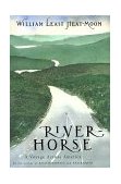 River-Horse A Voyage Across America 1999 9780395636268 Front Cover