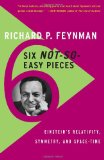 Six Not-So-Easy Pieces Einstein's Relativity, Symmetry, and Space-Time 4th 9780465025268 Front Cover
