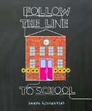 Follow the Line to School 2011 9780670012268 Front Cover