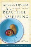 Beautiful Offering Returning God's Love with Your Life 2006 9780785288268 Front Cover