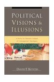 Political Visions and Illusions A Survey and Christian Critique of Contemporary Ideologies cover art