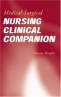 Medical-Surgical Nursing Clinical Companion 2004 9780890892268 Front Cover