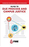 FIRE's Guide to Due Process and Campus Justice 2nd 9780972471268 Front Cover