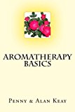 Aromatherapy Basics 2013 9780982214268 Front Cover