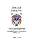 Saul Narratives Channeled Admonitions Regarding Emerging Terrestrial States and Subsequent Effects on Soul Evolution and Expansion 2007 9781411618268 Front Cover