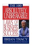 100 Absolutely Unbreakable Laws of Business Success  cover art