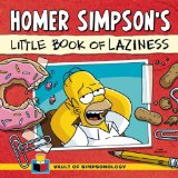 Homer Simpson's Little Book of Laziness 2013 9781608872268 Front Cover
