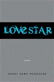 LoveStar A Novel  9781609804268 Front Cover