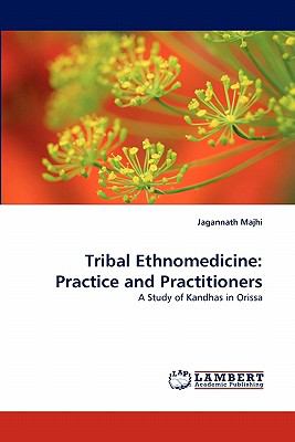 Tribal Ethnomedicine Practice and Practitioners 2010 9783843356268 Front Cover