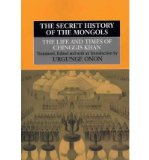 Secret History of the Mongols The Life and Times of Chinggis Khan cover art