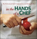 In the Hands of a Chef The Professional Chef's Guide to Essential Kitchen Tools cover art