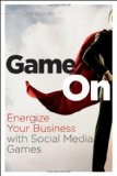 Game On Energize Your Business with Social Media Games cover art