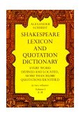 Shakespeare Lexicon and Quotation Dictionary 