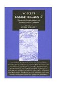 What Is Enlightenment? Eighteenth-Century Answers and Twentieth-Century Questions