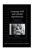 Language Shift and Cultural Reproduction Socialization, Self and Syncretism in a Papua New Guinean Village cover art