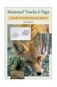 Mammal Tracks and Sign A Guide to North American Species cover art
