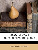 Grandezza E Decadenza Di Rom 2011 9781178828269 Front Cover