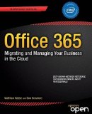 Office 365: Migrating and Managing Your Business in the Cloud 2014 9781430265269 Front Cover