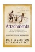 Attachments Why You Love, Feel and Act the Way You Do cover art