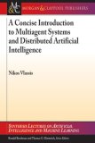 Concise Introduction to Multiagent Systems and Distributed Artificial Intelligence 2007 9781598295269 Front Cover