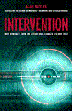 Intervention How Humanity from the Future Has Changed Its Own Past 2012 9781780285269 Front Cover