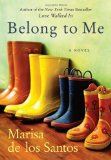 Belong to Me A Novel  9780061240270 Front Cover