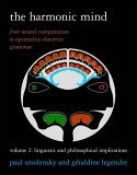 Harmonic Mind From Neural Computation to Optimality-Theoretic Grammar - Linguistic and Philosophical Implications 2006 9780262195270 Front Cover