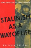 Stalinism As a Way of Life A Narrative in Documents