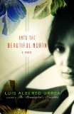 Into the Beautiful North A Novel 2009 9780316025270 Front Cover