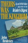Theirs Was the Kingdom Lila and DeWitt Wallace and the Story of the Reader's Digest 1995 9780393312270 Front Cover