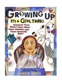 Growing up: It's a Girl Thing Straight Talk about First Bras, First Periods, and Your Changing Body 1998 9780679890270 Front Cover