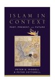 Islam in Context Past, Present, and Future cover art
