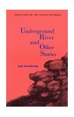 Underground River and Other Stories  9780803259270 Front Cover