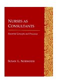 Nurses As Consultants ESS Concepts and Processes  9780805354270 Front Cover