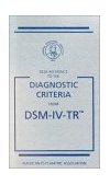 Diagnostic Criteria from DSM-IV-TR 2000 9780890420270 Front Cover