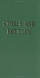 Stools and Bottles A Study of Character Defects  9780894860270 Front Cover