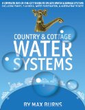 Country and Cottage Water Systems A Complete Out-of-the-City Guide to On-Site Water and Sewage Systems, Including Pumps, Plumbing, Water Purification, and Alternative Toilets 2010 9780969692270 Front Cover