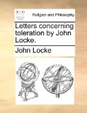 Letters Concerning Toleration by John Locke 2010 9781140775270 Front Cover