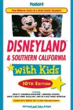 Disneyland and Southern California with Kids 10th 2010 9781400004270 Front Cover