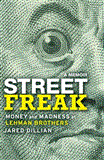 Street Freak A Memoir of Money and Madness 2012 9781439181270 Front Cover