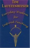 Everyday Wisdom for Inspired Teaching  cover art