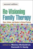 Re-Visioning Family Therapy, Second Edition Race, Culture, and Gender in Clinical Practice cover art