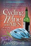 Cycling, Wine, and Men A Midlife Tour de France 2011 9781600378270 Front Cover