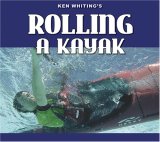Rolling a Kayak 2006 9781896980270 Front Cover