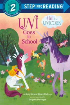 Uni Goes to School (Uni the Unicorn)  9781984850270 Front Cover
