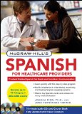 McGraw-Hill's Spanish for Healthcare Providers Practical Medical Spanish for Quick and Confident Communication 2nd 9780071664271 Front Cover