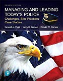 Managing and Leading Today's Police Challenges, Best Practices, Case Studies 4th 9780134701271 Front Cover